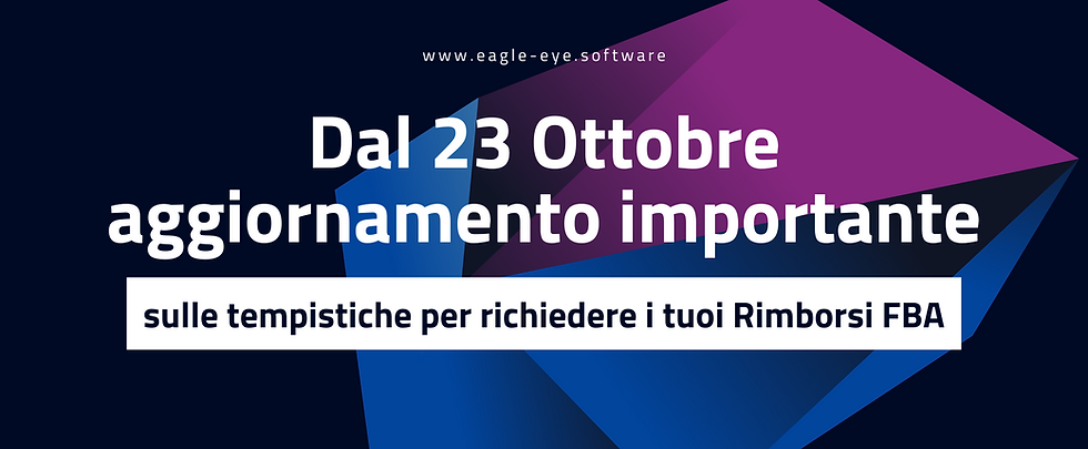 Dal 23 Ottobre aggiornamento importante sulle tempistiche per richiedere i tuoi Rimborsi FBA