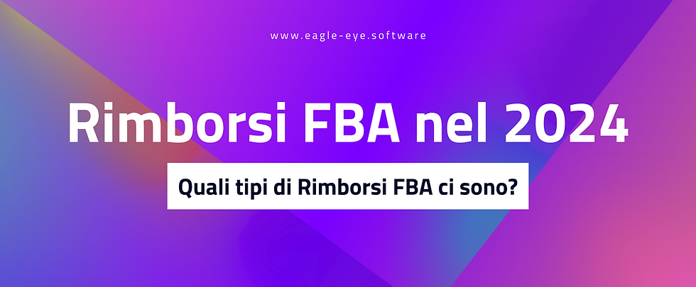 Rimborsi FBA nel 2024: quali tipi di Rimborsi FBA ci sono?